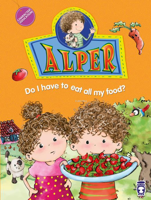 Alper Do I Have To Eat All My Food? - Alper Her Yemekten Yemem Gerekli mi? (İngilizce)