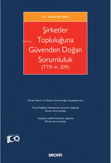  Şirketler Topluluğuna Güvenden Doğan Sorumluluk (TTK m 209) | Şirketler Topluluğuna Güvenden Doğan Sorumluluk (TTK m 209) | Ahmet Seyhan | Seçkin Yayıncılık | 9789750285196 