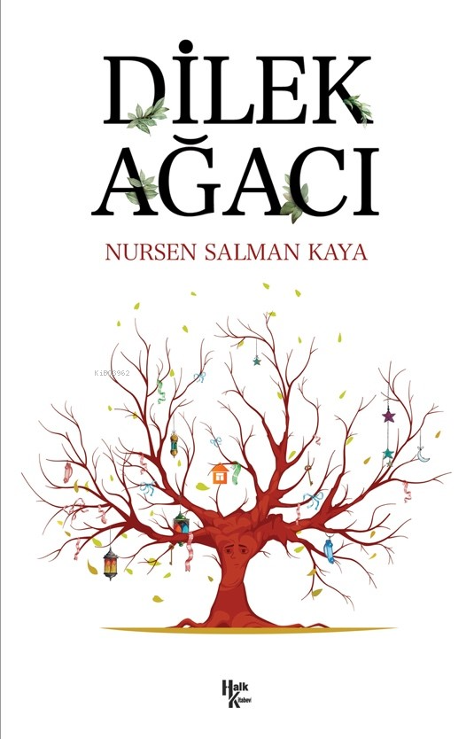  Dilek Ağacı | Dilek Ağacı | Nursen Salman Kaya | Halk Kitabevi | 9786258147827 