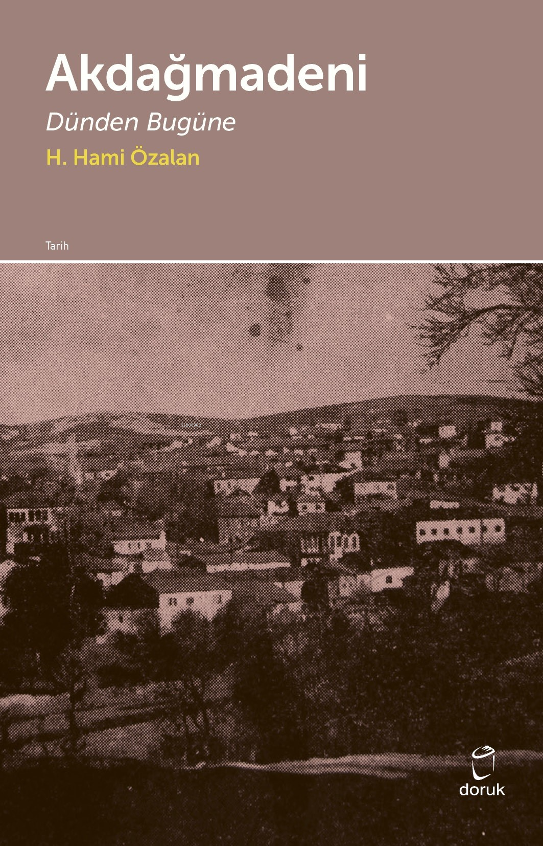 Akdağmadeni;Dünden Bugüne