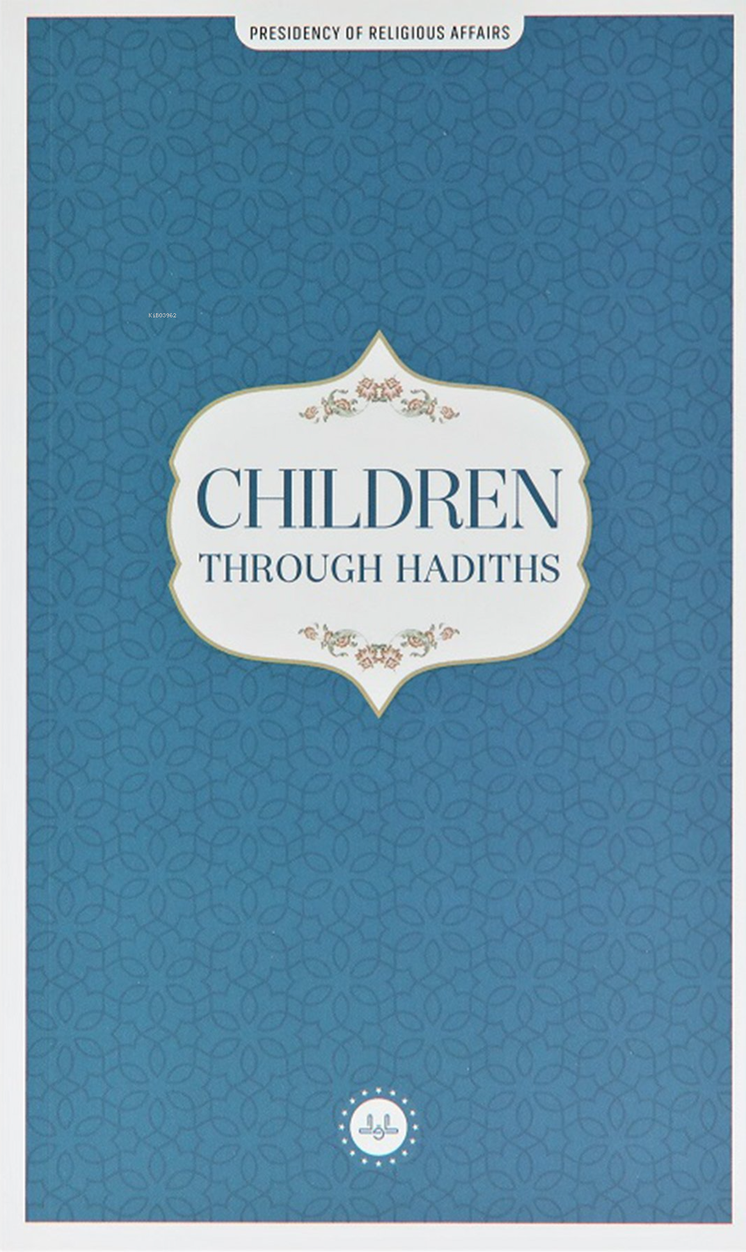 Children Through Hadiths (Hadislerle Çocuk) İngilizce