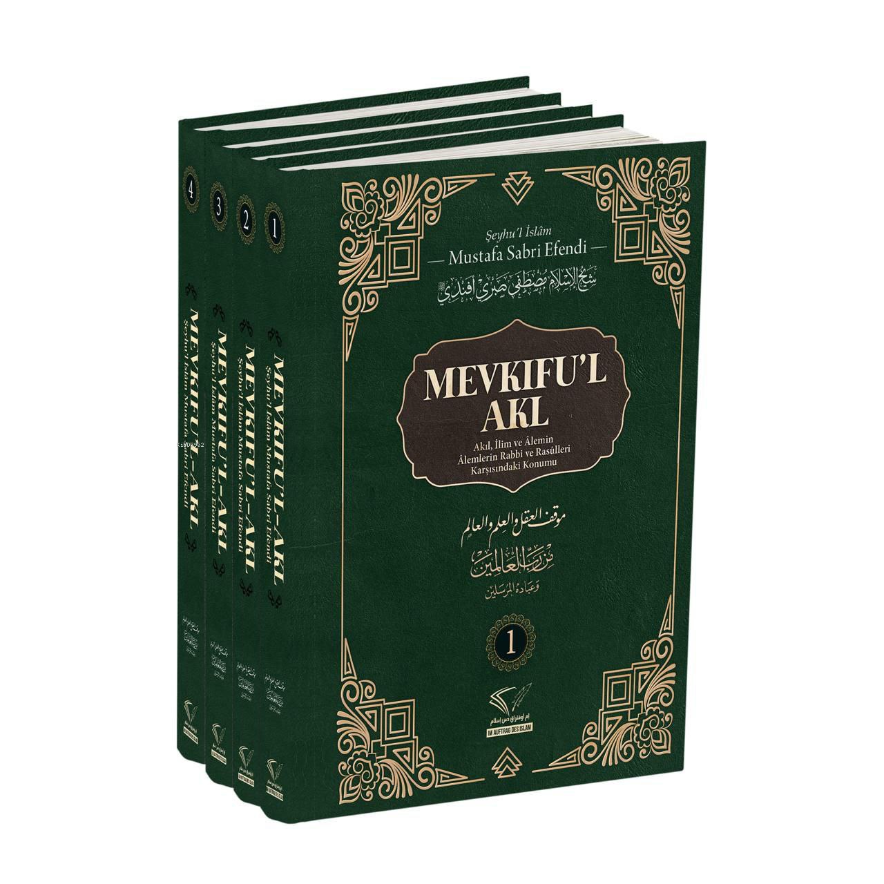 Mevkifu’l Akl 4 Cilt Takım;Akıl, İlim ve Âlemin Âlemlerin Rabbi ve Rasûlleri Karşısındaki Konumu
