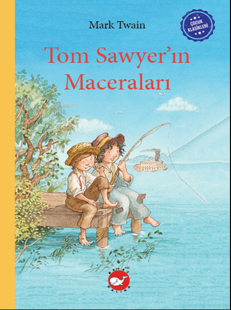 Çocuk Klasikleri: Tom Sawyer’ın Maceraları
