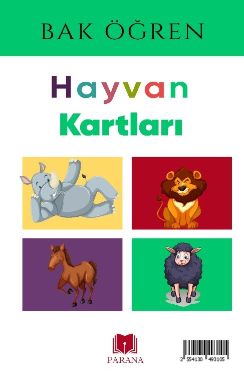  Hayvanlar Bak Öğren Kartları İlk Bilgilerim | Kollektif | Emine Yıldızgil | Şadiye Yılmaz | Parana Yayınları | 2554130493105 | 