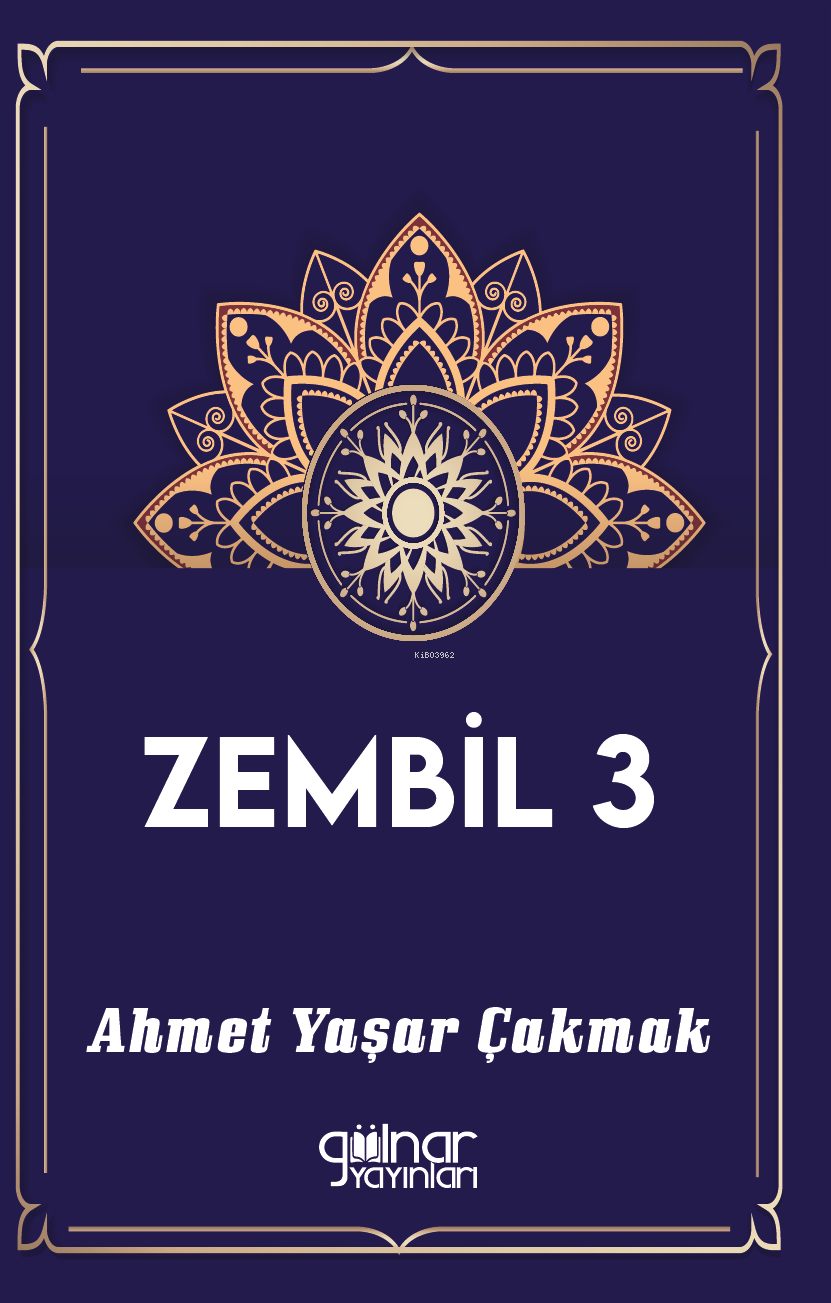  Zembil 3 | Zembil 3 | Ahmet Yaşar Çakmak | Gülnar Yayınları | 9786256300958 