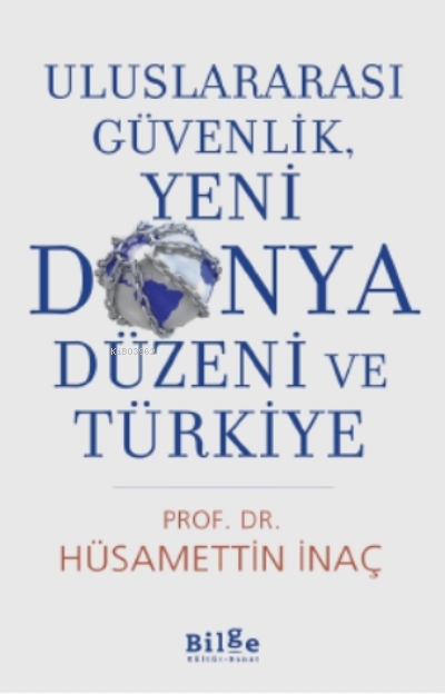 Uluslararası Güvenlik, Yeni Dünya Düzeni ve Türkiye