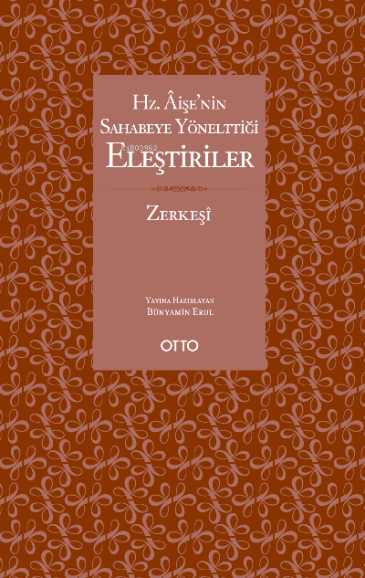 Hz. Âişe’nin Sahabeye Yönelttiği Eleştiriler