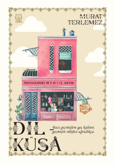  Dil Küşâ | Dil Küşâ | Murat Terlemez | Luna Yayınları | 9786257418799 