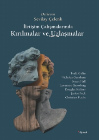 İletişim Çalışmalarında Kırılmalar ve Uzlaşmalar