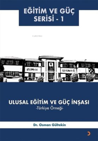 Ulusal Eğitim ve Güç İnşası - Türkiye Örneği ;Eğitim ve Güç Serisi - 1