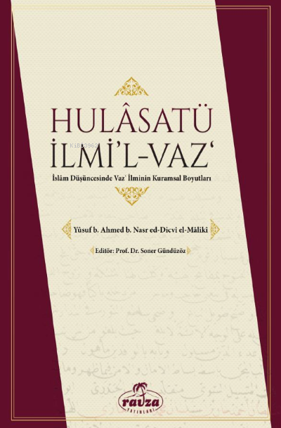 Ḫulâṣatü İlmi’l-Vaz;İslam Düşüncesinde Vaz' İlminin Kuramsal Boyutları