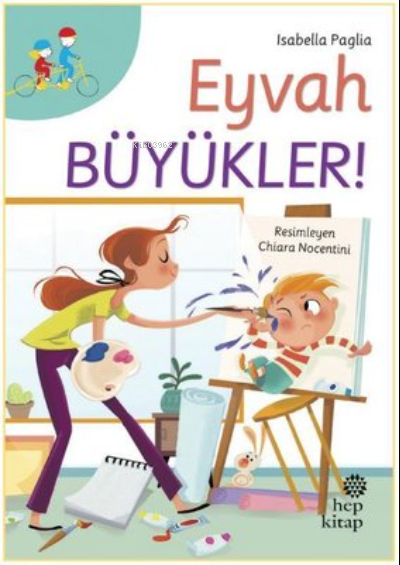  Eyvah Büyükler | Eyvah Büyükler | Sema Savaş | Isabella Paglia | Hep Kitap | 9786051923659 