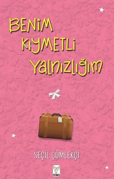 Benim Kıymetli Yalnızlığım