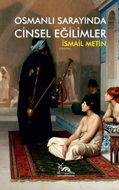 Osmanlı Sarayında Cinsel Eğlimler