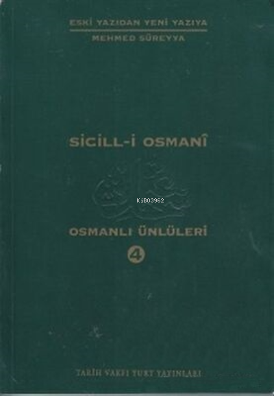 Sicill-i Osmani Osmanlı Ünlüleri 4