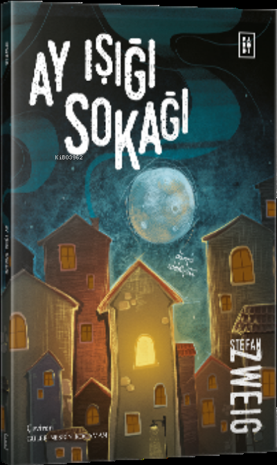  Ay Işığı Sokağı | Ay Işığı Sokağı | Stefan Zweig | Güler Nesrin Kocaman | Parodi Bayilik | 8690101758843 