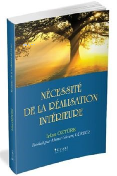 Necessite De La Realisation Interieure (İç Farkındalığın Gerekliliği Fransızca)