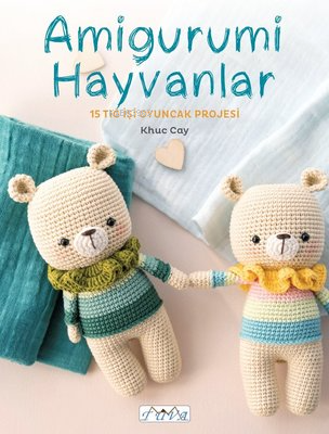  Amigurumi Hayvanlar 15 Tığ İşi Oyuncak İşi | Khuc Cay | Tuva Yayıncılık | 9786059192293 | 