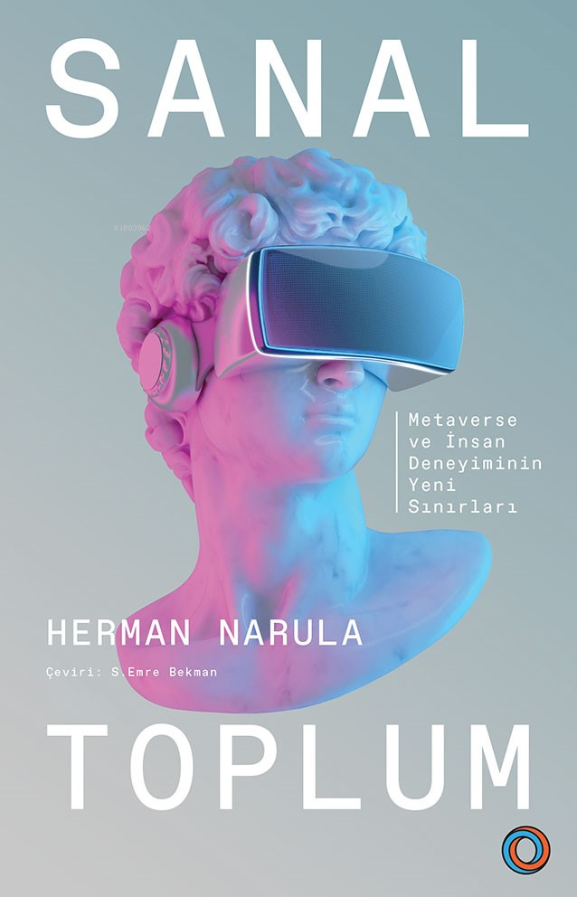 Sanal Toplum;Metaverse ve İnsan Deneyiminin Yeni Sınırları