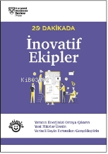 20 Dakikada İnovartif Ekipler;Yaratıcı Enerjinizi Ortaya Çıkarın Yeni Fikirler Üretin Verimli Beyin Fırtınaları Gerçekleştirin