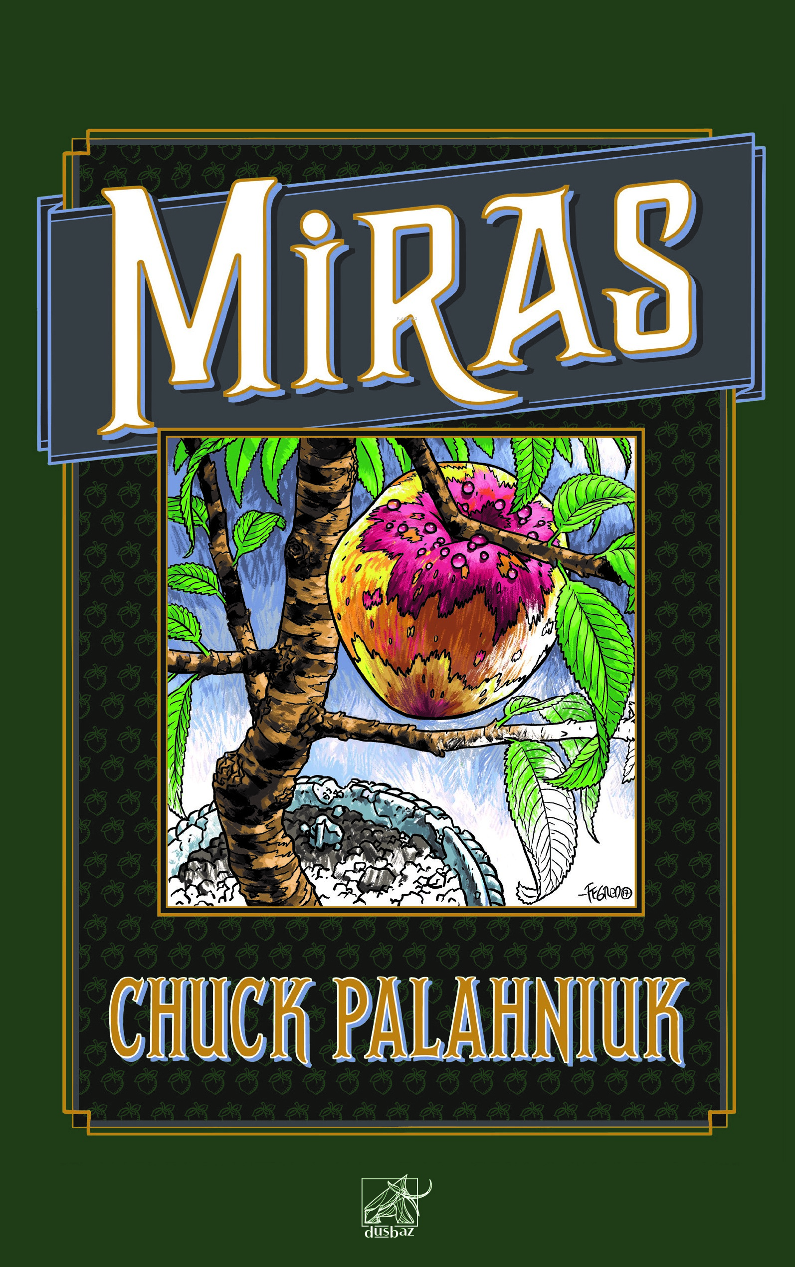  Miras Renklendirmeniz İçin Bir Novella | Chuck Palahniuk | Gökçe Çalışkan | Düşbaz Kitaplar | 9786257425193 | 