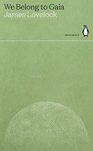  We Belong to Gaia | We Belong to Gaia | James Lovelock | Penguin Classics | 9780241514641 