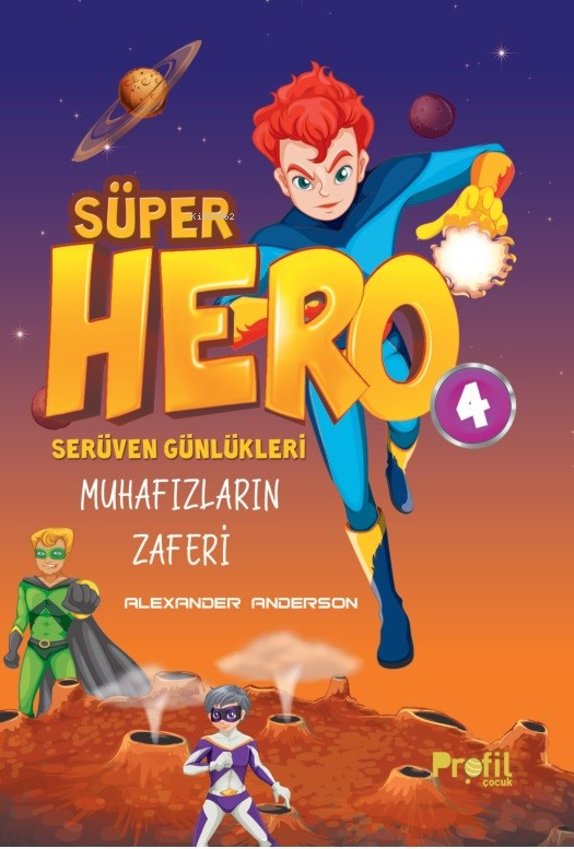 Süper Hero Muhafızların Zaferi;Serüven Günlükleri 4