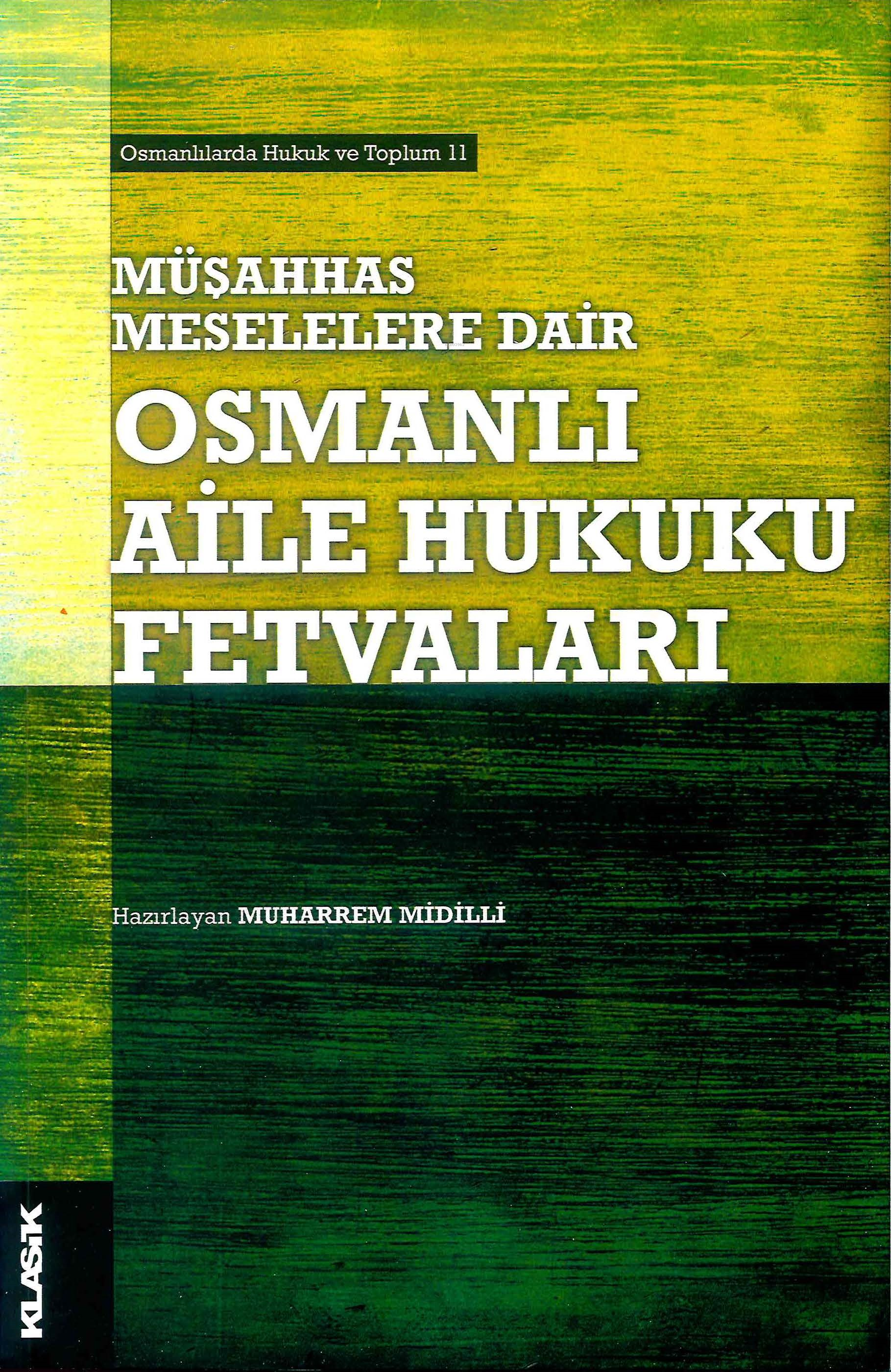 Müşahhas Meselelere Dair ;Osmanlı Aile Hukuku Fetvaları
