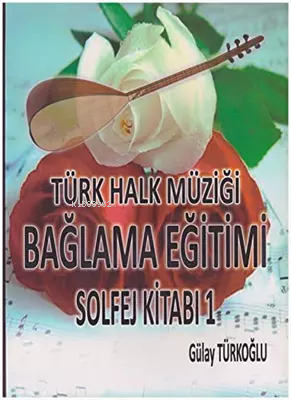 Türk Halk Müziği Bağlama Eğitimi Solfej Kitabı 1