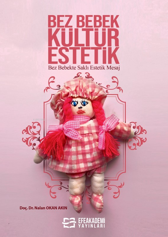 Bez Bebek Kültür Estetik;Bez Bebekte Saklı Estetik Mesaj