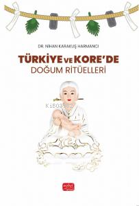 Türkiye ve Kore’de Doğum Ritüelleri