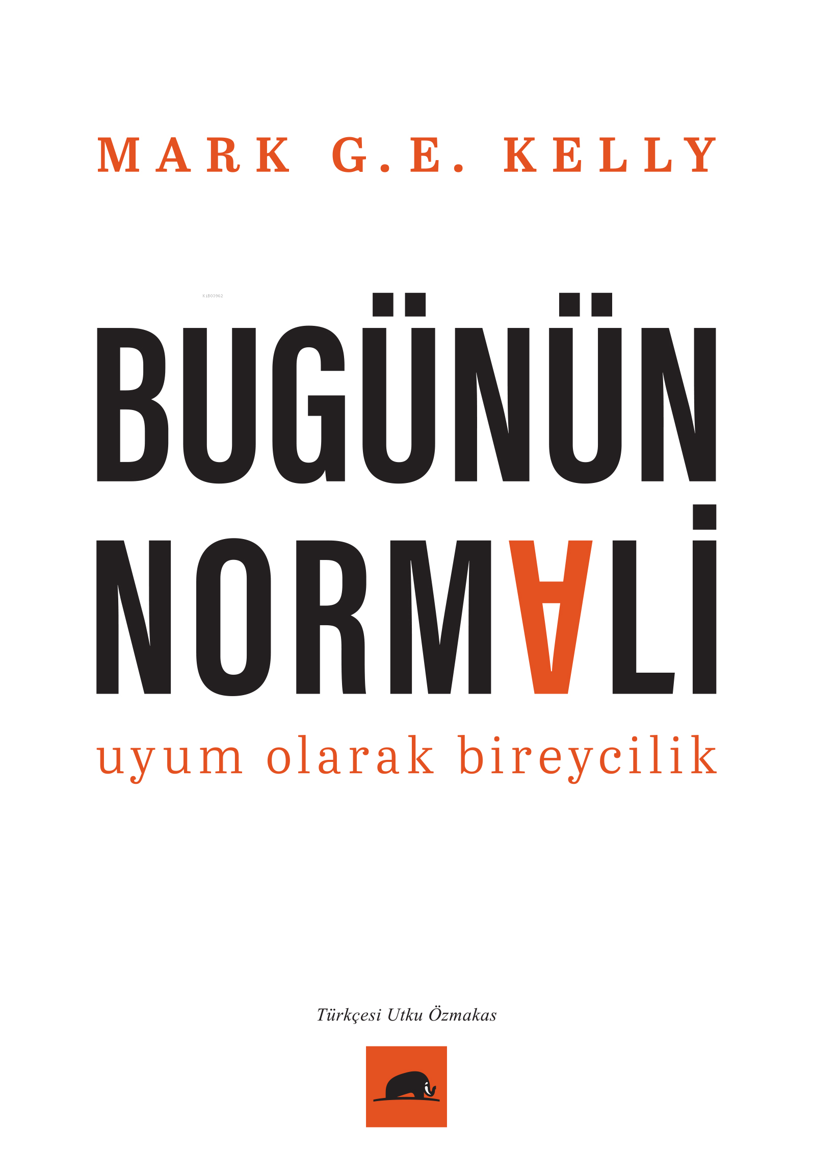 Bugünün Normali;Uyum Olarak Bireycilik