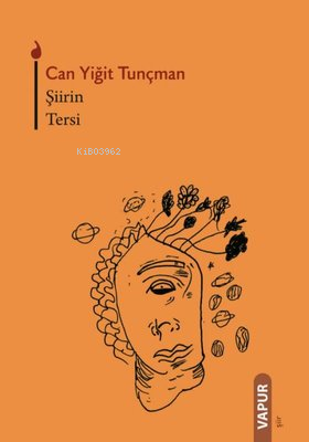  Şiirin Tersi | Can Yiğit Tunçman | Vapur Yayınları | 9786259799520 | 