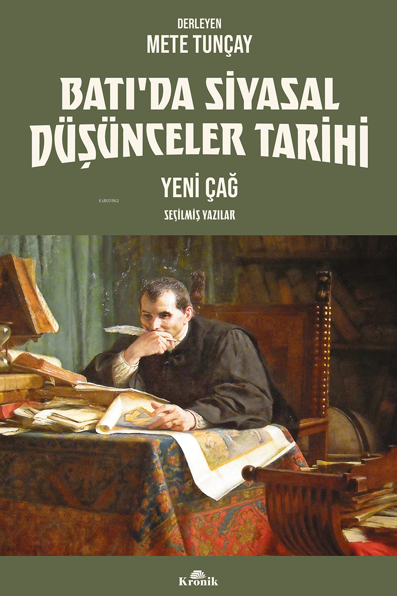 Batı’da Siyasal Düşünceler Tarihi 2;Yeni Çağ Seçilmiş Yazılar