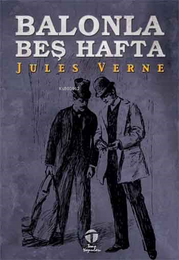  Balonla Beş Hafta | Balonla Beş Hafta | Jules Verne | Senem Özçobanoğlu | Tema Yayınları | 9786051211688 