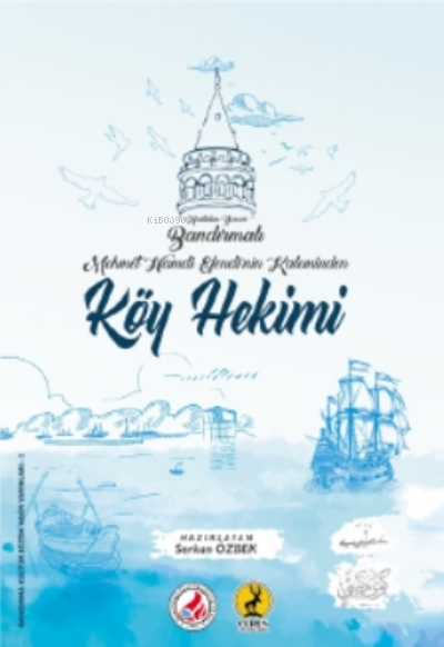  Köy HekimiMillî Roman | Köy HekimiMillî Roman | Cihat Demirci | Serkan Özbek | Ceren Yayıncılık ve Kitabevi | 9786059490962 
