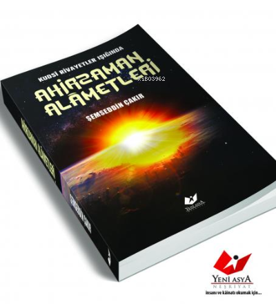  Ahirzaman Alametleri 8416 | Şemseddin Çakır | Yeni Asya Neşriyat | 9789755258416 | YEN 287568 | 