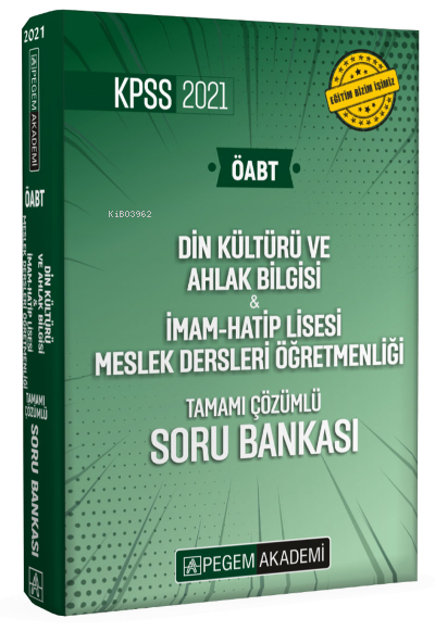  2021 KPSS ÖABT Din Kültürü ve Ahlak Bilgisi İmam Hatip Lisesi Meslek Dersleri Öğretmenliği Tamamı Çözümlü Soru Bankası | 2021 KPSS ÖABT Din Kültürü ve Ahlak Bilgisi İmam Hatip Lisesi Meslek Dersleri Öğretmenliği Tamamı Çözümlü Soru Bankası | Kolektif | Pegem Akademi Yayıncılık (Sınavlara Hazırlık) | 9780202000534 