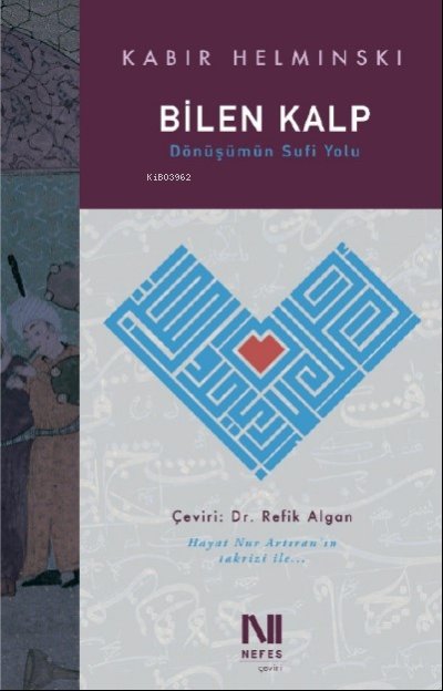 Bilen Kalp;Dönüşümün Sufi Yolu