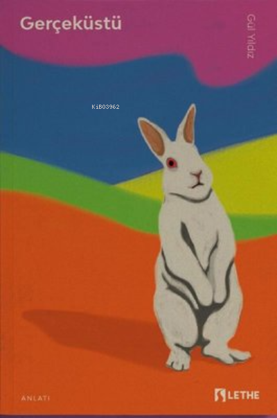  Gerçeküstü | Gerçeküstü | Gül Yıldız | Lethe Kitap | 9786056745799 