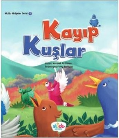 Kayıp Kuşlar - Mutlu Hikayeler Serisi 1