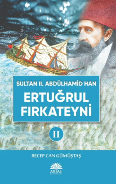 Sultan II. Abdülhamid Han Etuğrul Fırkateyni