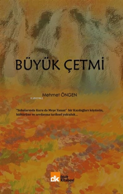  Büyük Çetmi | Büyük Çetmi | Mehmet Öngen | Divit Kitabevi | 9786258069471 