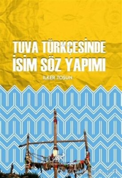 Tuva Türkçesinde İsim Söz Yapımı