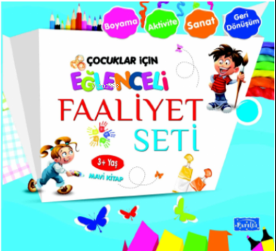  Eğlenceli Faaliyet Seti Mavi Kitap– 3 Yaş Üzeri | Eğlenceli Faaliyet Seti Mavi Kitap– 3 Yaş Üzeri | Ahmet Yanar | Parıltı Yayıncılık | 9786053035558 