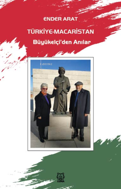 Türkiye-Macaristan Büyükelçi’den Anılar