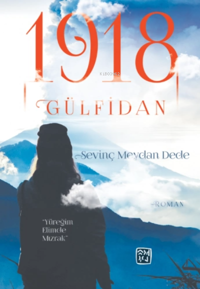  1918 Gülfidan | Sevinç Meydan Dede | Kutlu Yayınevi | 9786257200615 | 