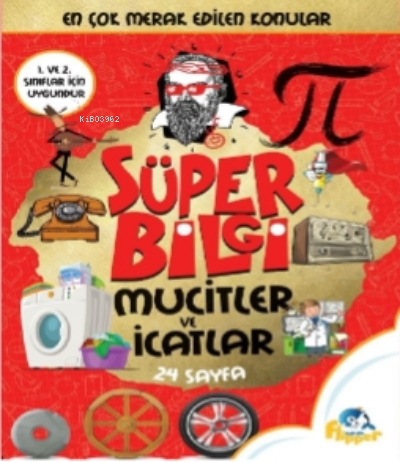  Mucitler Ve İcatlar | Mucitler Ve İcatlar | Derya Erdoğmuş | Flipper Yayınları | 9786052245828 