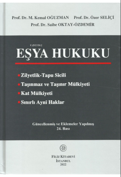 Eşya Hukuku | M Kemal Oğuzman | Saibe Oktay Özdemir | Özer Seliçi | Filiz Kitabevi | 9789753688062 | 