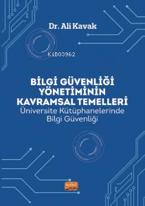 Bilgi Güvenligi Yönetiminin Kavramsal Temelleri